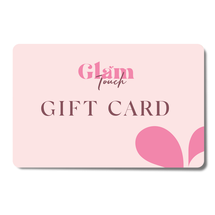 Glam Touch E-Gift Card | GlamTouch UK